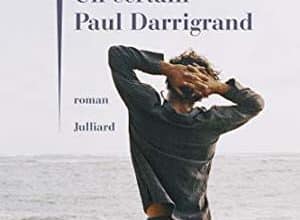 Philippe Besson - Un certain Paul Darrigrand