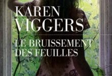 Karen Viggers - Le bruissement des feuilles