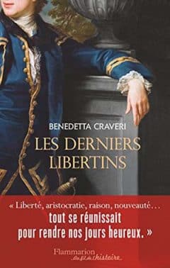 Benedetta Craveri - Les Derniers Libertins